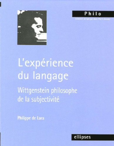 L'expérience du langage, Wittgenstein philosophe de la subjectivité