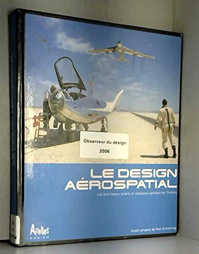 Le design aérospatial : les plus beaux avions et vaisseaux spatiaux de l'histoire