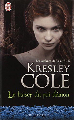 Les ombres de la nuit. Vol. 6. Le baiser du roi démon