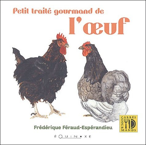 Petit traité gourmand de l'oeuf