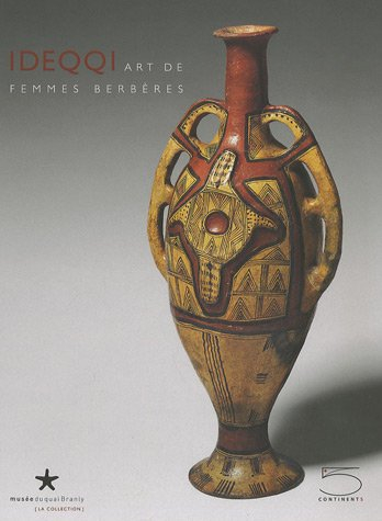 Ideqqi, art de femmes berbères : exposition, Paris, Musée du quai Branly, 19 juin-16 septembre 2007