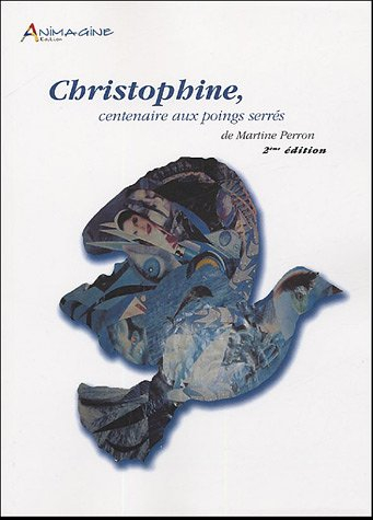 Christophine, centenaire aux poings serrés