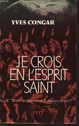 Je crois en l'Esprit Saint. Vol. 1. L'Esprit Saint dans l'économie : révélation et expérience de l'E