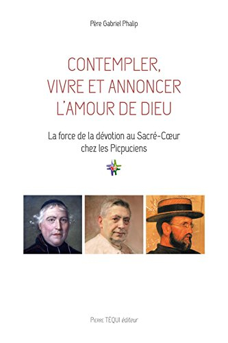 Contempler, vivre et annoncer l'amour de Dieu : la force de la dévotion au Sacré-Coeur chez les picp