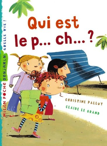 Qui est le p... ch...?