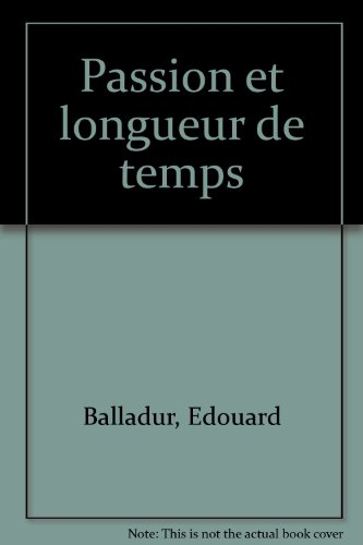 Passion et longueur de temps : dialogues