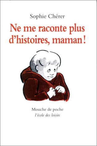 Ne me raconte plus d'histoires, maman !
