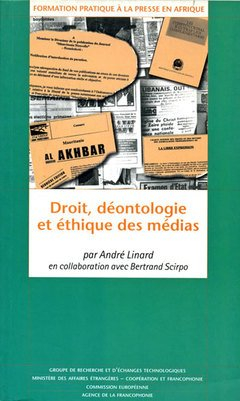 Droit, déontologie et éthique des médias
