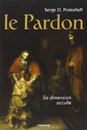 Le pardon : sa dimension occulte