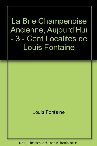 Etudes régionales sur la Brie champenoise : 03 : Cent localités