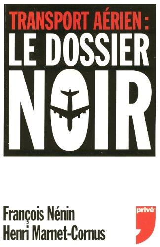 Transport aérien : le dossier noir