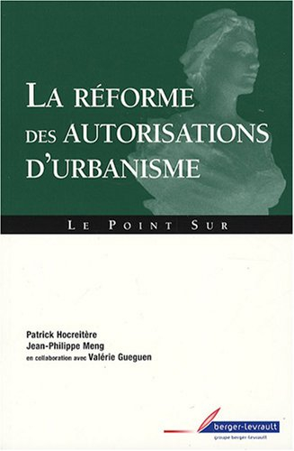 La réforme des autorisations d'urbanisme