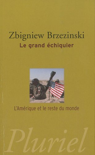 Le grand échiquier : l'Amérique et le reste du monde