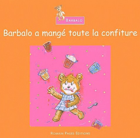 Barbalo a mangé toute la confiture