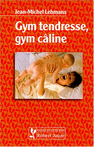Gym tendresse, gym câline