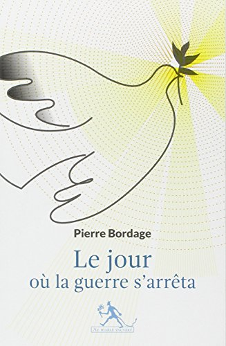 Le jour où la guerre s'arrêta