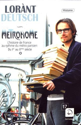 Métronome : l'histoire de France au rythme du métro parisien. Vol. 1