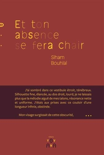 et ton absence se fera chair