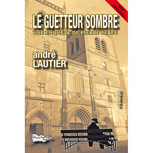 Le guetteur sombre : une enquête de Pierre Pérec