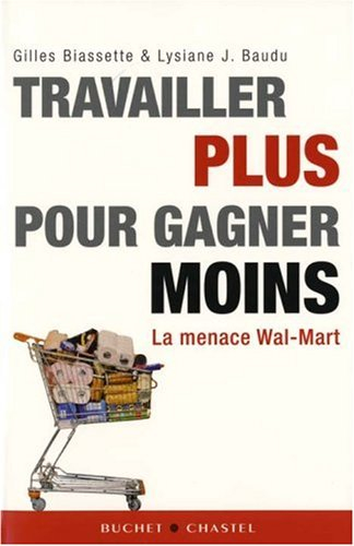 Travailler plus pour gagner moins : la menace Wal-Mart