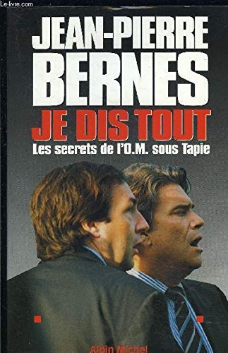 Je dis tout : les secrets de l'OM sous Tapie