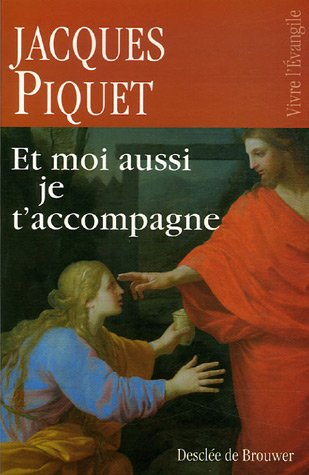 Et moi aussi je t'accompagne : la mort et ma foi