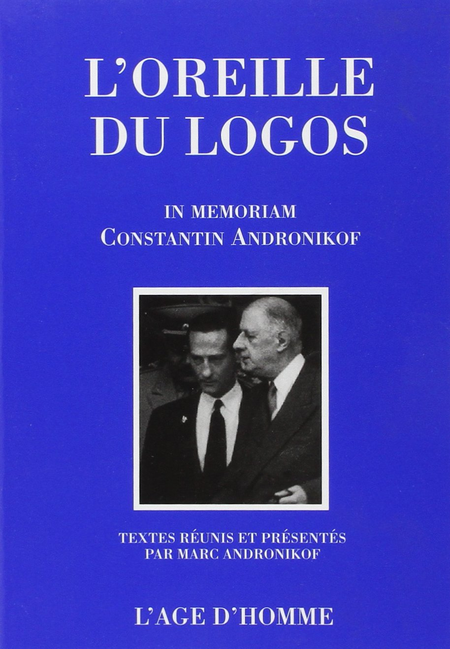 L'oreille du logos : Constantin Andronikof
