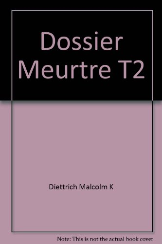 Dossier meurtre. Vol. 2