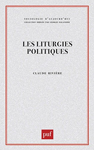 Les Liturgies politiques