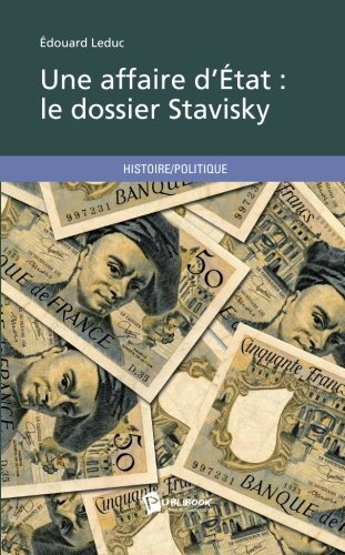 une affaire dÉtat : le dossier stavisky