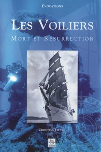 Les voiliers : mort et résurrection