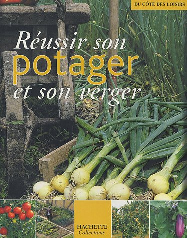Réussir son potager et son verger