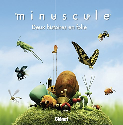 Minuscule, deux histoires en folie