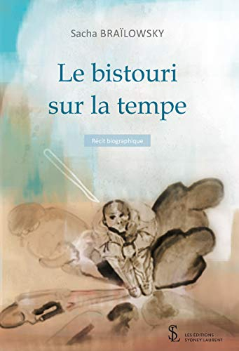 Le bistouri sur la tempe