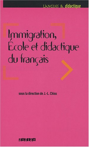 Immigration, école et didactique du français