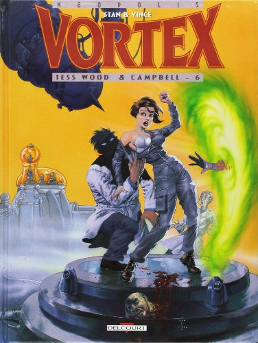 Vortex. Vol. 6. Tess Wood & Campbell. Vol. 6