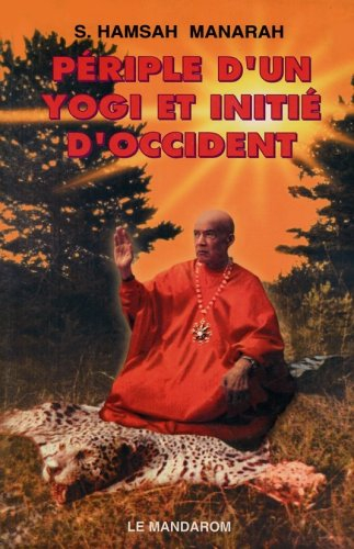Périple d'un yogi et initié d'Occident