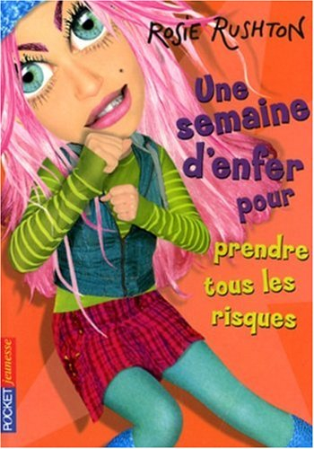 Une semaine d'enfer pour.... Vol. 9. Prendre tous les risques