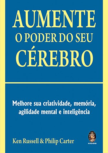 aumente o poder do seu cerebro. melhore sua criatividade, memoria, agilidade mental e inteligência (