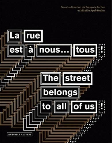 La rue est à nous, tous !. The street belongs to all of us !
