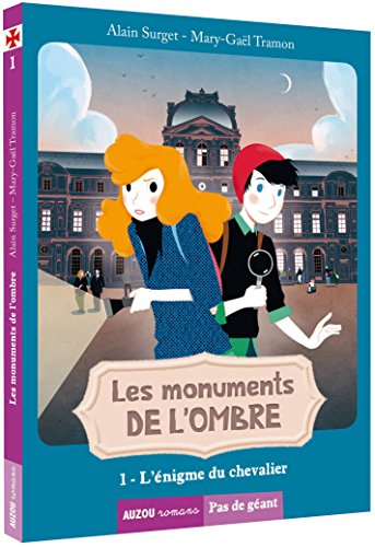 Les monuments de l'ombre. Vol. 1. L'énigme du chevalier