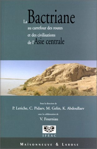La Bactriane au carrefour des routes et des civilisations de l'Asie centrale : Termez et les villes 
