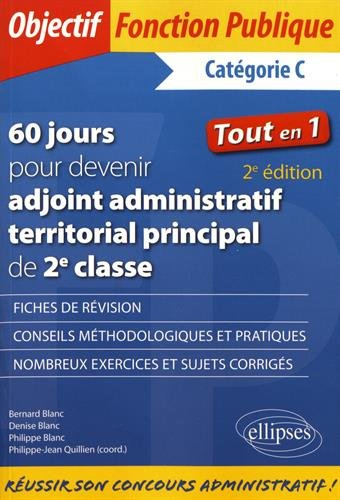 60 jours pour devenir adjoint administratif territorial principal de 2e classe, catégorie C : tout e