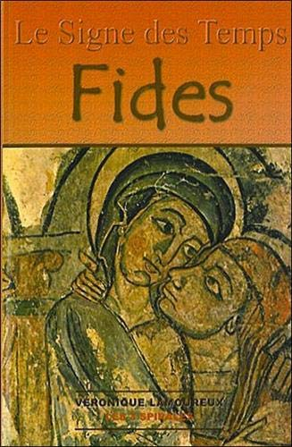 Le signe des temps. Vol. 1. Fides