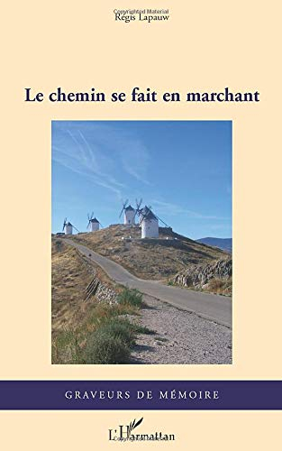 Le chemin se fait en marchant