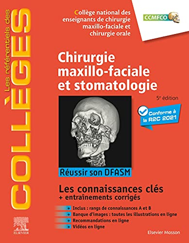Chirurgie maxillo-faciale et stomatologie : réussir son DFASM : les connaissances clés + entraînemen