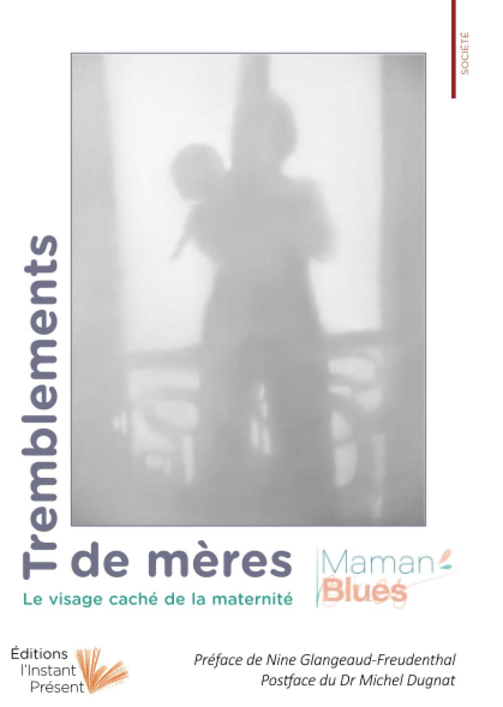 Tremblements de mères : la dépression du post-partum, visage caché de la maternité