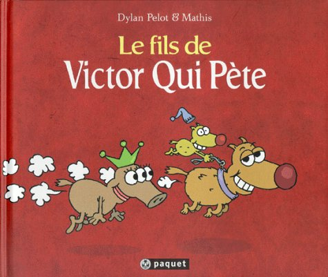 Victor qui pète. Vol. 3. Le fils de Victor qui pète