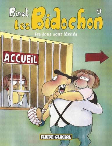 Les Bidochon. Vol. 9. Les fous sont lâchés