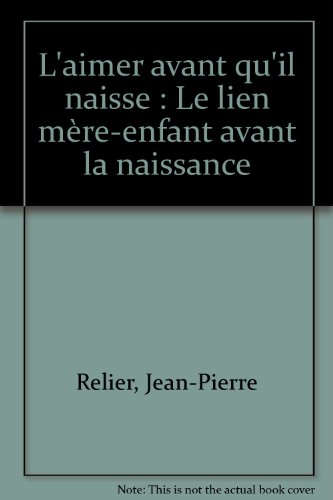 L'aimer avant qu'il naisse : le lien mère-enfant avant la naissance